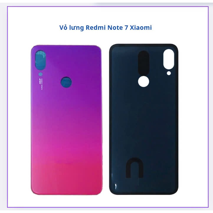 Vỏ lưng xiaomi Redmi Note 7 mới chất lượng tốt