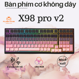 Bàn phím cơ không dây Xinmeng X98 Pro v2 - Hotswap 5 pin - Led RGB mạch xuôi - 3 chế độ kết nối