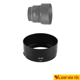 Lens Hood Canon ES-68 ES-68II cho Ống kính Canon EF 50mm F/1.8 STM  Loa che nắng ES 68 II for 50STM