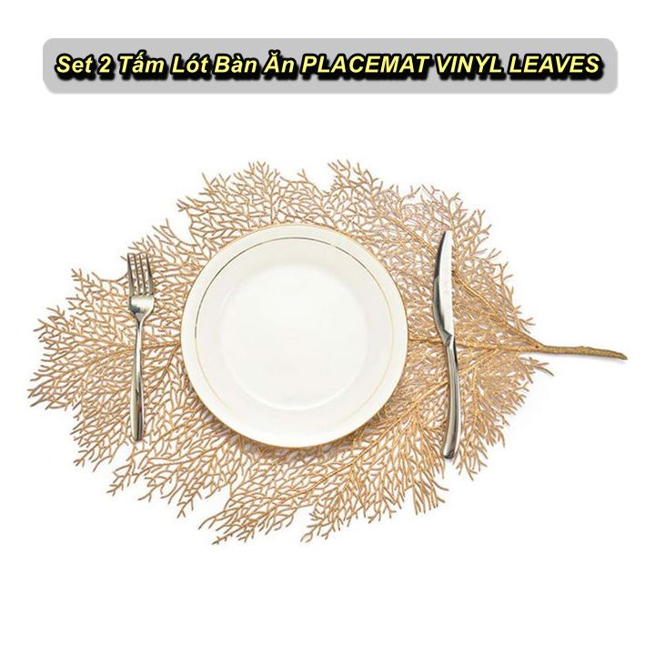 Bộ 2 Tấm Lót Phần Ăn PLACEMAT VINYL LEAVES Cao Cấp- Home Decor Furniture