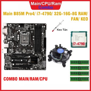 Combo Mainboard B85M + CPU i7 4790 + 32GB RAM + FAN + Keo tản nhiệt - Sản phẩm tháo máy Korea