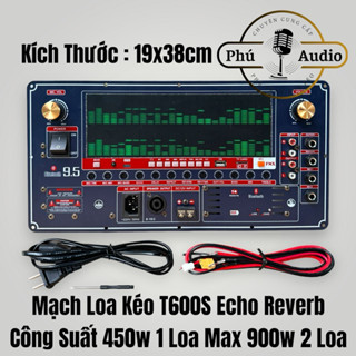 Mạch Loa Kéo T600S Echo Reverb Đèn Led Sóng Công Suất Lớn