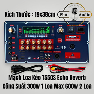 Mạch Loa Kéo T450S T550S Echo Reverb Công Suất Lớn