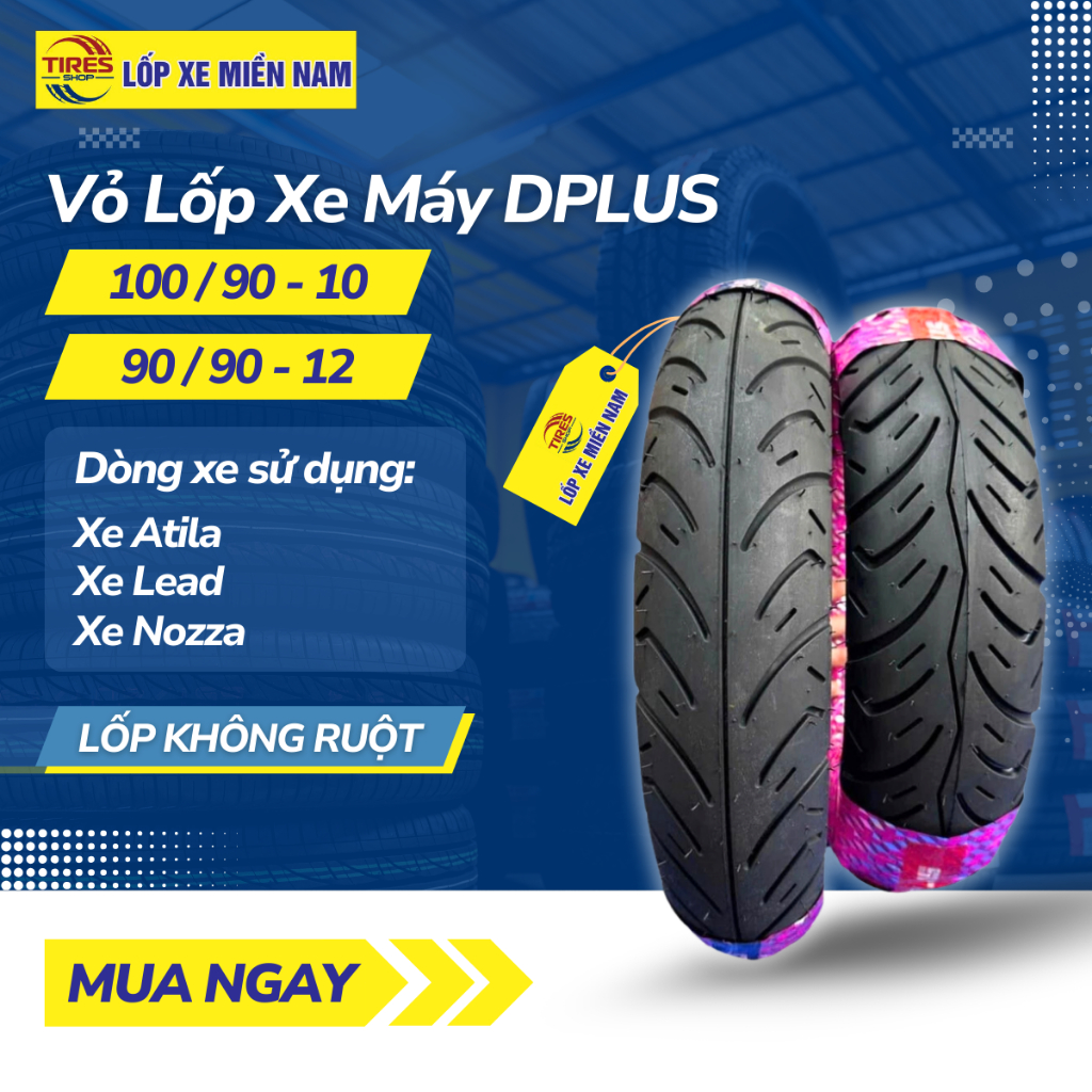 Vỏ Lốp Xe Atila/Lead/Nozza Vỏ Lốp Đúc Không Ruột DPLUS Chính Hãng