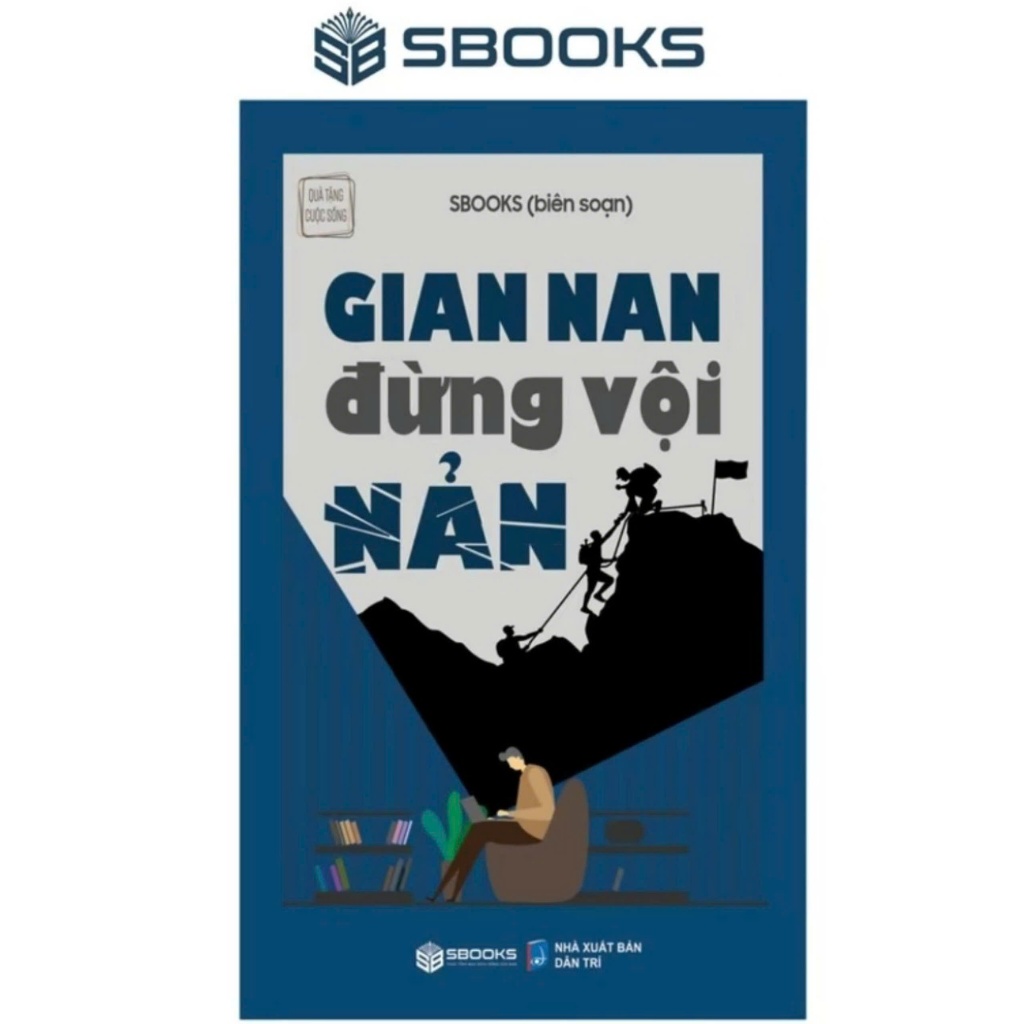 Sách - Gian Nan Đừng Vội Nản (Tái Bản 2024) - Khai Tâm Store | Sbooks