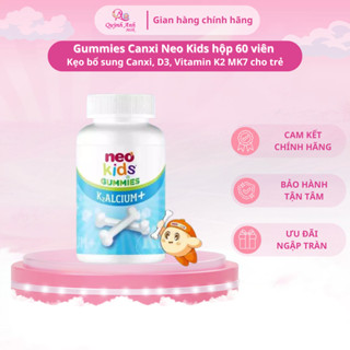 Gummies Canxi Neo Kids hộp 60 viên nhai - Kẹo canxi cho bé vị sữa chua bổ sung Canxi, D3, Vitamin K2 MK7 cho trẻ