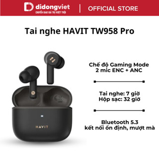 Tai nghe True Wireless HAVIT TW958 Pro | 2 Mic chống ồn ENC - Bluetooth 5.3 - Nghe nhạc lên đến 7h | Bảo hành 12 tháng