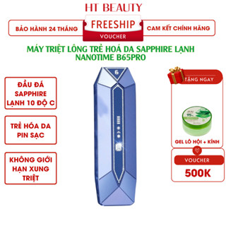 Máy Triệt Lông NanoTime B65Pro Diamond HT Beauty Nhật BảnTriệt Lạnh Đá Sapphire Lạnh 10 độ C