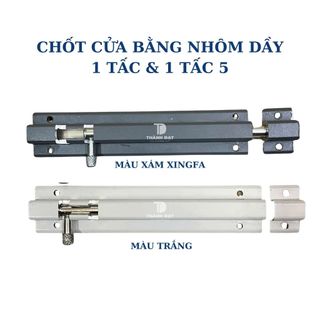 Chốt cửa bằng nhôm đúc dầy dặn màu XÁM XINGFA, màu TRẮNG 1 tấc, 1.5 tấc (Chọn kích thước)
