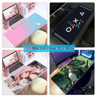 100 Mẫu Tấm Lót Chuột Cỡ Lớn 30 x 80cm Để Bàn Di Chuột Đế Cao Su Chống Trượt