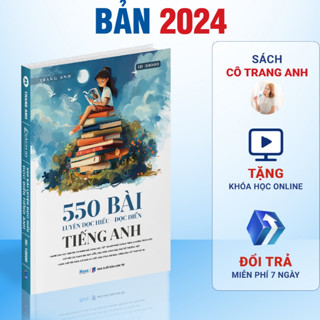 Sách - Tiếng Anh cô Trang Anh: 550 bài Đọc hiểu Đọc điền ôn thi ĐGNL, Tốt nghiệp THPT Quốc gia
