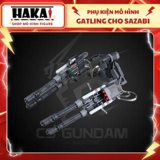  Mô hình lắp ráp Vulcan Gatling weapon cho MG gundam Sazabi - Mô hình Figure Hakai Shop 
