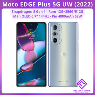  Điện thoại Moto EDGE Plus 5G UW  2022  XT2201 - Snapdragon 8 Gen 1 ram 12G 256G 