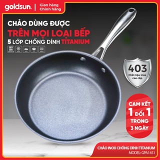 Chảo inox chống dính Titanium ILAG Thụy Sĩ Goldsun GPA1451 chính hãng 1 đối 1