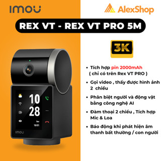 [5M] Camera Imou Rex VT - Rex VT Pro 5M, 3K Tích Hợp AI, Gọi Video, Xoay 360 Độ, Báo Động Âm Thanh Bất Thường