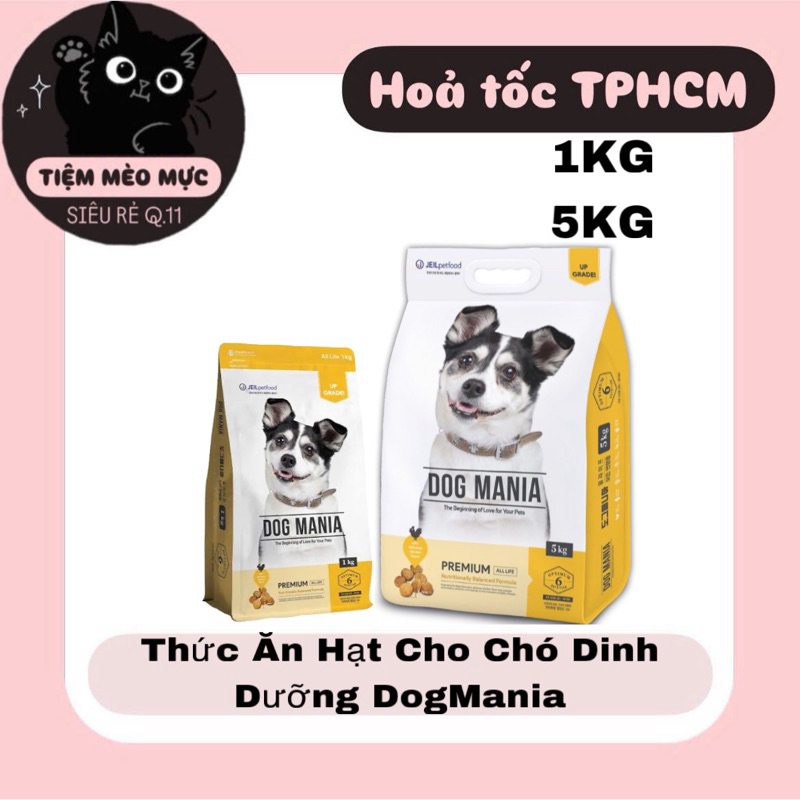 [ Hoả tốc ] Thức Ăn Hạt Cho Chó Dinh Dưỡng Dog Mania 1Kg,5Kg