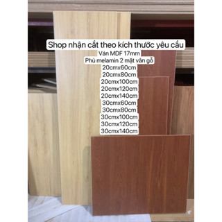 [Freeship] Tấm ván MDF dày 17mm(20cm,30cm) 2 màu vân gỗ vàng, vân gỗ nâu phủ melamin 2 mặt dùng làm tủ, mặt bàn, kệ,...