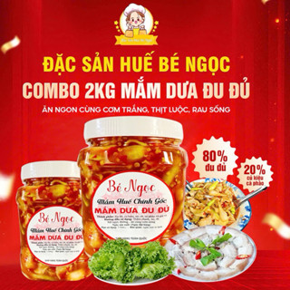 Combo 2Kg Mắm Dưa Đu Đủ Bé Ngọc 80% Đu Đủ Món Ăn Đặc Trưng Miền Trung