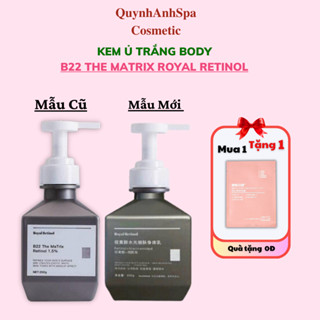 Kem Ủ Trắng Royal Retinol B22 The Matrix , dưỡng trắng da , mờ thâm toàn thân quynhanhspa20