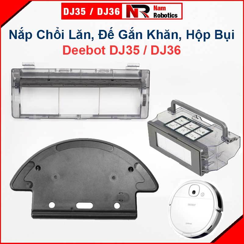Phụ Kiện Thay Thế Robot Deebot DJ35, DJ36 /Nắp Chổi Lăn, Đế Gắn Khăn, Hộp Bụi/