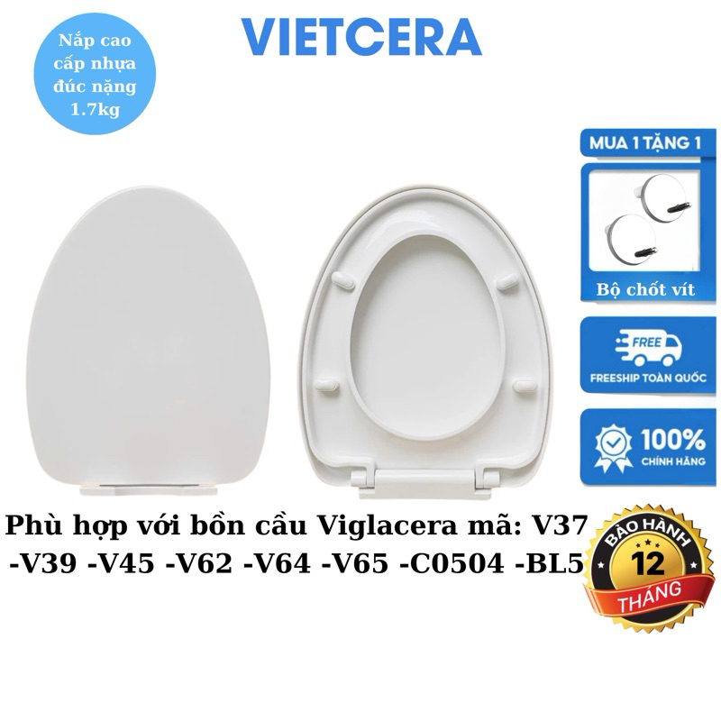 Nắp Bồn Cầu Rơi Êm Cho Viglacera V37 -V39 -V45 -V62 -V64 -V65 -C0504 -BL5 Nhựa Đúc Đặc Cao Cấp VIETC