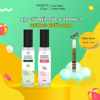 Xịt giữ nếp tóc, xịt phồng tóc 4in1 giúp giữ nếp, dưỡng tóc, ngăn ngừa hư tổn, hương nước hoa, Vancy