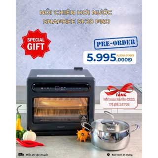 [ Mới 2025] Nồi Chiên Hơi Nước snapbee  Sf20L nồi 20L 60 Chương Trình Nấu | Bảo Hành Chính Hãng 24 Tháng, pkien inox 316
