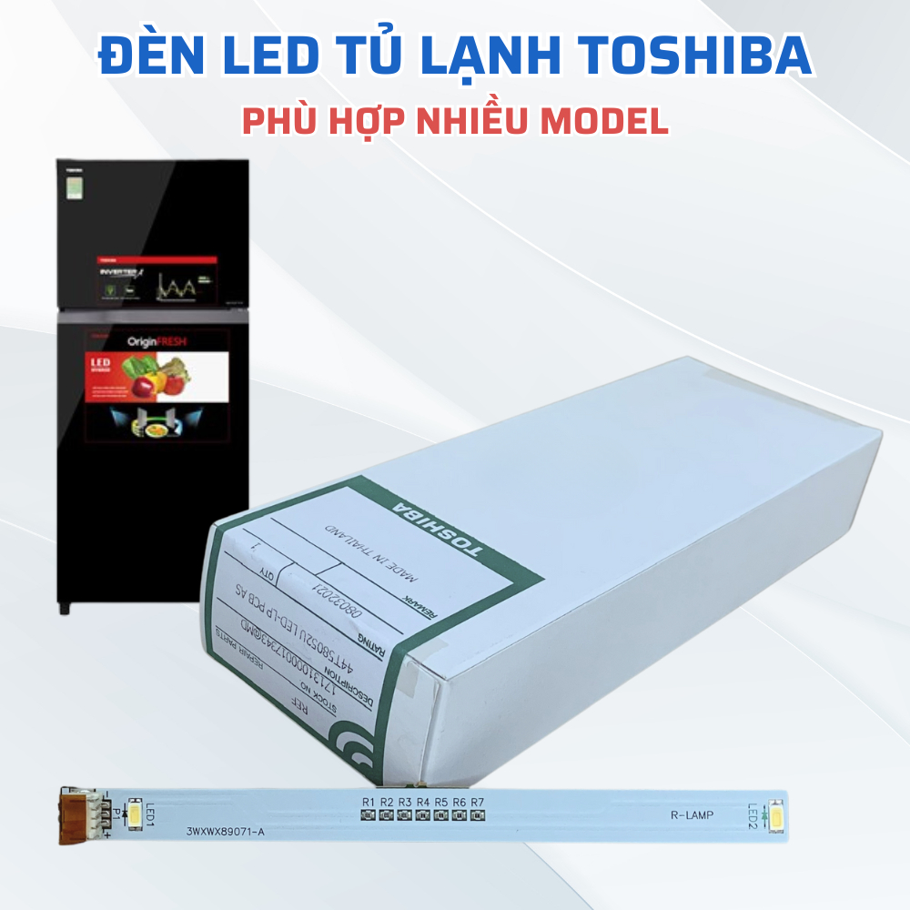 Đèn LED Tủ Lạnh Toshiba GR-AG41VPDZ Phù Hợp Nhiều Model, Linh Kiện Tủ Lạnh Toshiba Chuẩn Theo Tủ