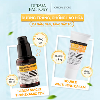 Combo Dưỡng sáng, cấp ẩm, mờ nám tàn nhang Derma Factory (Double Whitening Cream + Niacin Tranexamic 13% Serum)