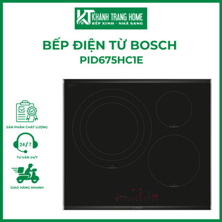 Bếp từ 3 bếp BOSCH PID675DC1E nấu ăn nhanh chóng tiện lợi, có khóa trẻ em an toàn - Khánh Trang Home