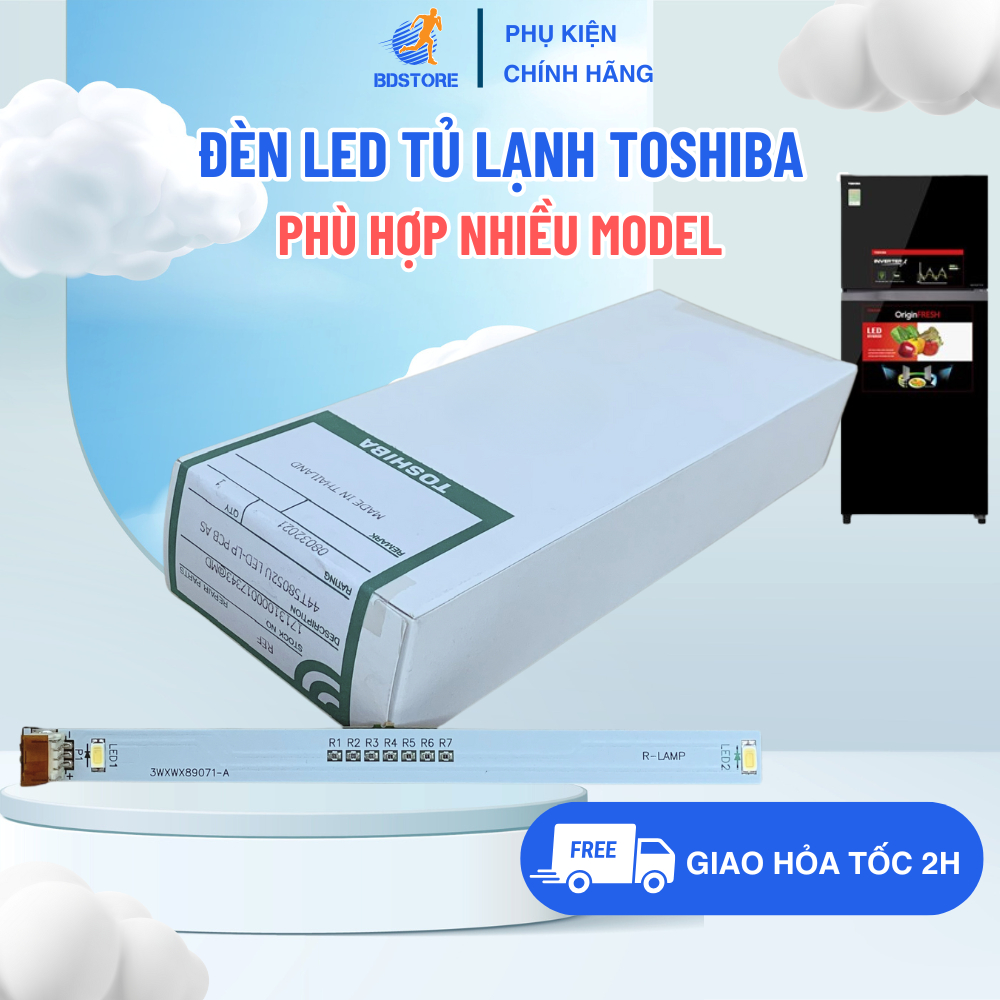 Đèn LED Tủ Lạnh Toshiba Phù Hợp Nhiều Model, Linh Kiện Tủ Lạnh Toshiba Chuẩn Chính Hãng