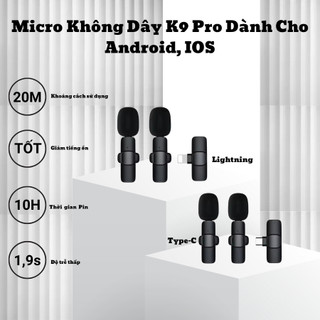  Bộ Micro Không Dây K9 Thu Âm Cài Áo 2 Mic – Dùng Cho Lightning Hoặc Type-C – Ghi Âm Chống Ồn 