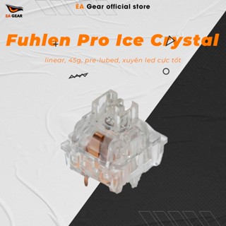 Bộ switch Fuhlen Pro Ice Crystal - EA Gear