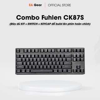 Combo build bàn phím cơ custom Fuhlen CK87S (hotswap XUÔI, top mount, RGB) - EA Gear