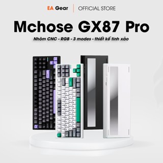 [SẴN GIAO] Bàn Phím Cơ Mchose GX87 Pro Full Nhôm CNC 3 Chế Độ Kết Nối BEST TẦM GIÁ - EA Gear