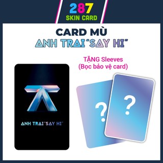 [Túi Mù] Thẻ Bo Góc Anh Trai Say Hi Cao Cấp Có Chữ Ký, Cứng Cáp Sưu Tầm