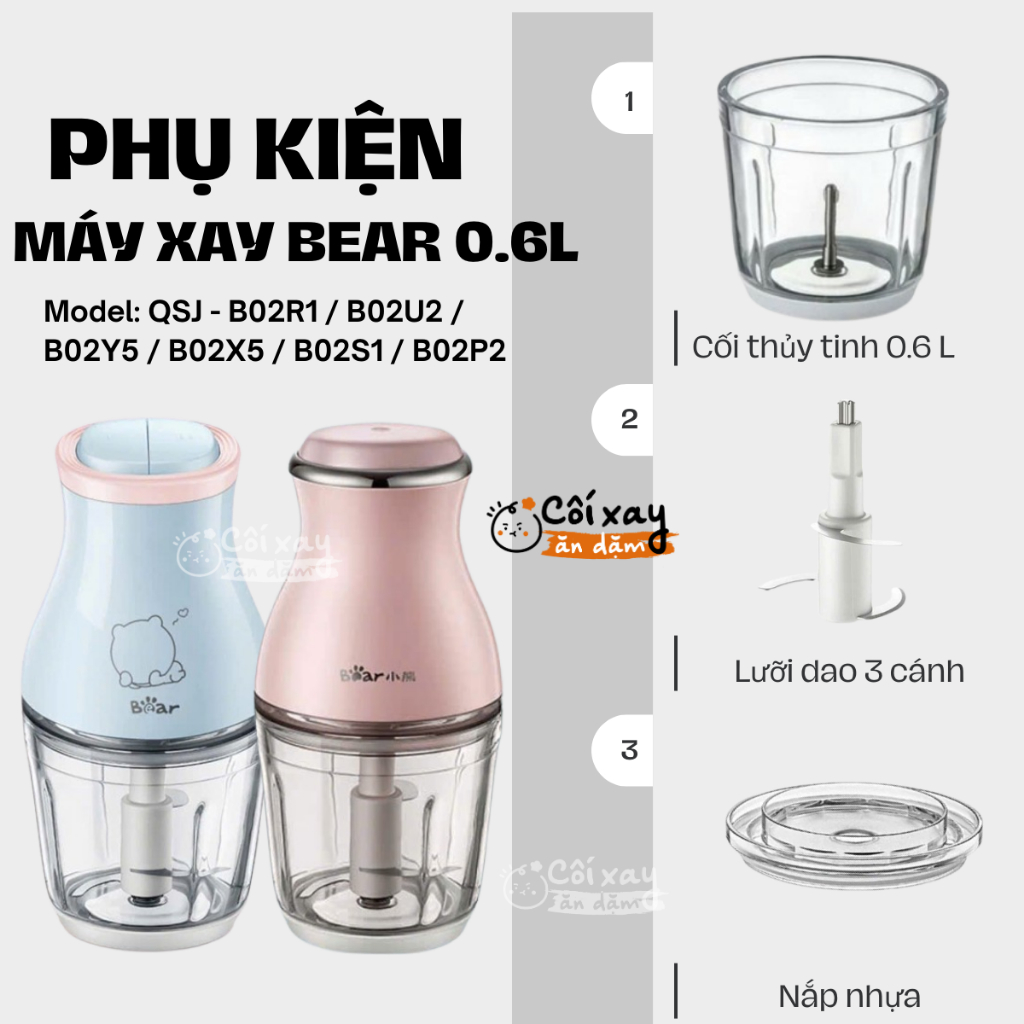Cối thủy tinh, nắp nhựa, lưỡi dao thay thế máy xay BEAR 0.6L, QSJ-B02R1/ B02S1 / B02U2/ B02Y5