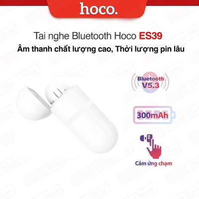 Tai nghe không dây V5.3 Hoco ES39 Bluetooth 5.3, Âm bass mạnh, Thời lượng pin lâu, nhỏ gọn sang trọng, giá rẻ