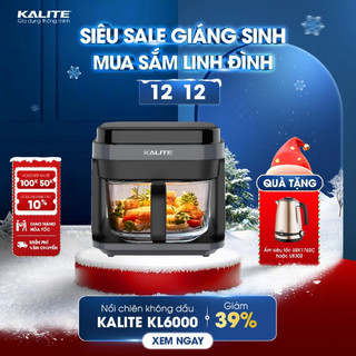  Nồi Chiên Không Dầu Kalite KL6000 Giỏ Thủy Tinh Dung Tích 6L Hàng Chính Hãng 