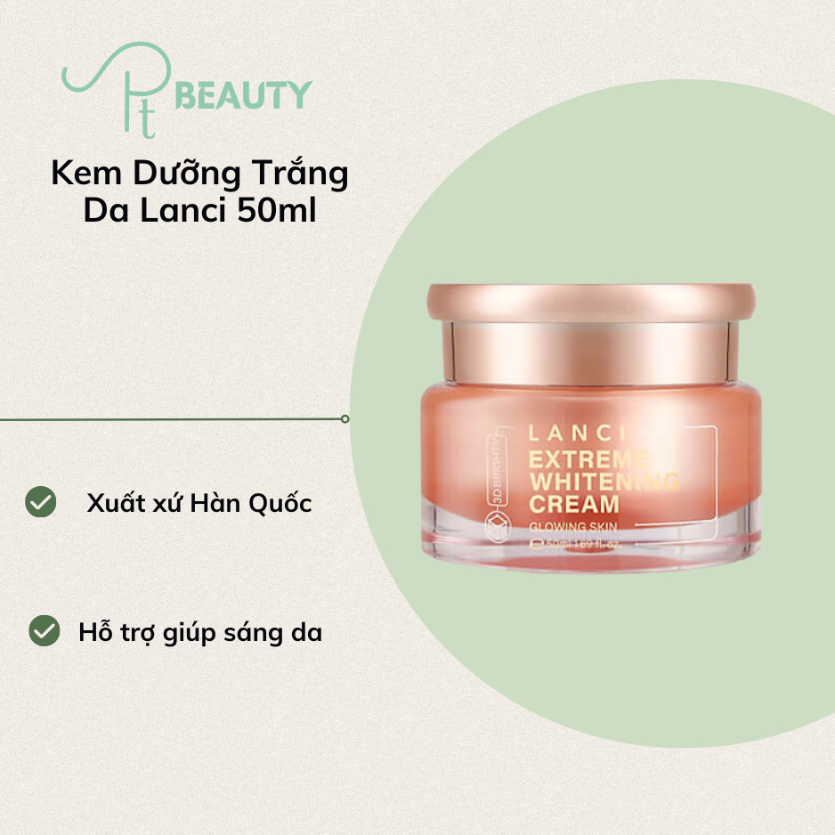 (Mẫu Mới) Kem Dưỡng Trắng Da Mặt Lanci Extreme Whitening Cream Lanci - 50ml