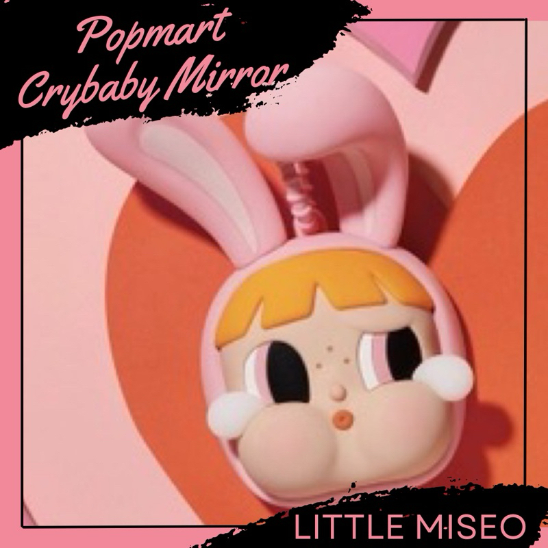 [Chính hãng Popmart] Gương CRYBABY Powerpuff Girls - The CRYBABY × Powerpuff Girls Series