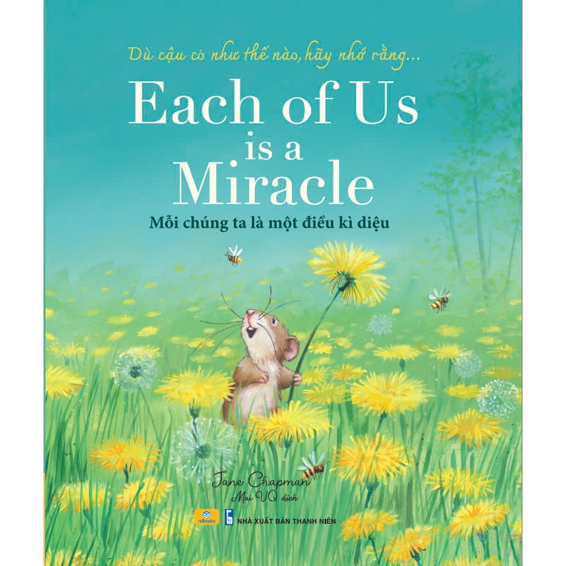 Sách - Each of Us is a Miracle - Mỗi Chúng Ta Là Một Điều Kì Diệu - ndbooks