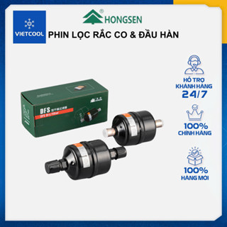 Phin lọc Hongsen Model DFS-163, DFS-164 (rắc co); DFS-163S, DFS-164S, DFS-306S, DFS-307S (đầu hàn) chính hãng