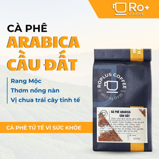 [CHUYÊN Ủ LẠNH-COLDBREW] Cà phê Arabica Cầu Đất Nguyên Chất Rang Mộc chuyên ColdBrew, Arabica Coffee