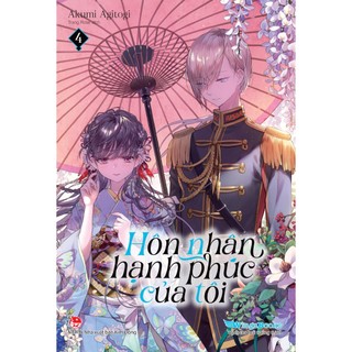 Truyện - Hôn Nhân Hạnh Phúc Của Tôi (Light Novel)