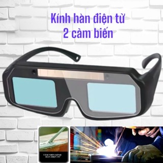 Kính hàn điện tử kính hàn cao cấp tích hợp hai cảm biến cực nhạy tự động làm tối chống chói bảo vệ mắt 