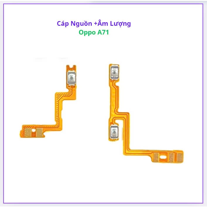 Cáp nguon +âm lượng  oppo A71