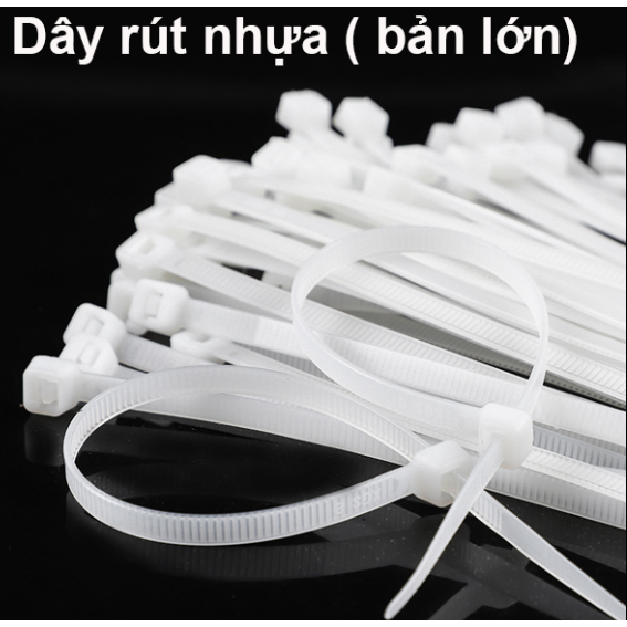 Dây rút nhựa BẢN LỚN 15cm, 20cm, 25cm, 30cm, 35cm, 40cm, 50cm (70 sợi/bịch), bản rộng từ 4mm-8mm tùy theo độ dài của dây