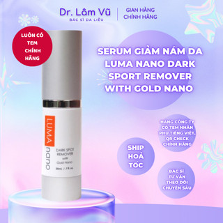  HÀNG CÔNG TY  Serum giảm nám da Luma Nano Dark Sport Remover  with Gold Nano 20ml  - Dr. Lâm Vũ 