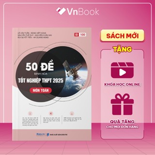 Sách 50 đề minh họa môn Toán, luyện đề thi tốt nghiệp THPT năm 2025 | VnBook